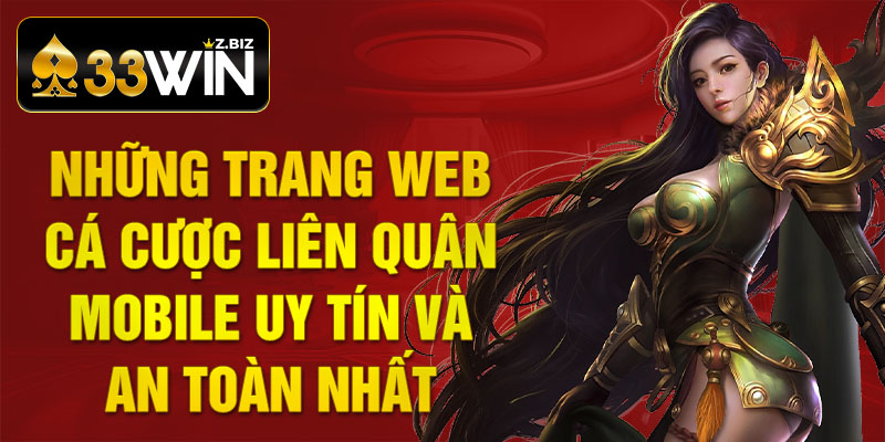 Những trang web cá cược Liên Quân Mobile uy tín và an toàn nhất