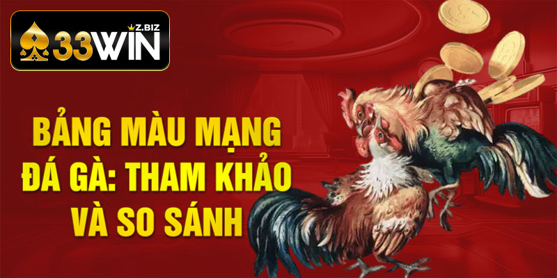 Bảng Màu Mạng Đá Gà: Tham Khảo Và So Sánh