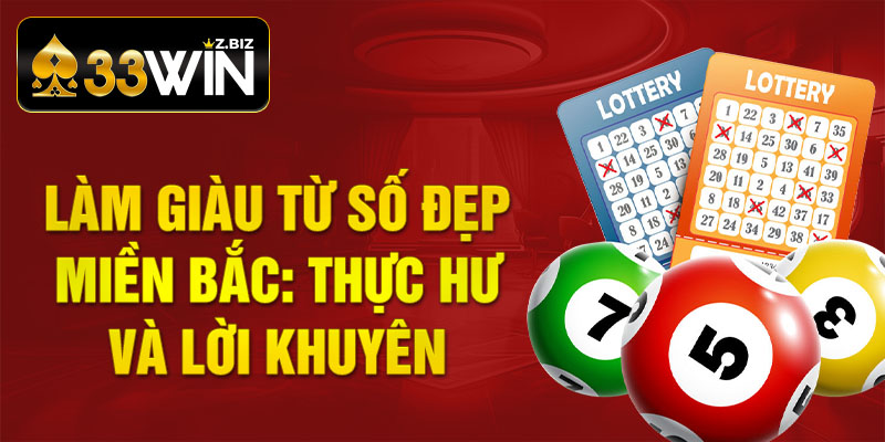 Làm giàu từ số đẹp miền Bắc: Thực hư và lời khuyên